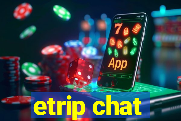 etrip chat